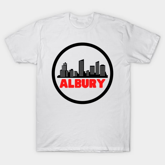 Life Is Better In Albury - Albury Skyline - Albury Tourism - Albury Skyline City Travel & Adventure Lover T-Shirt by Famgift